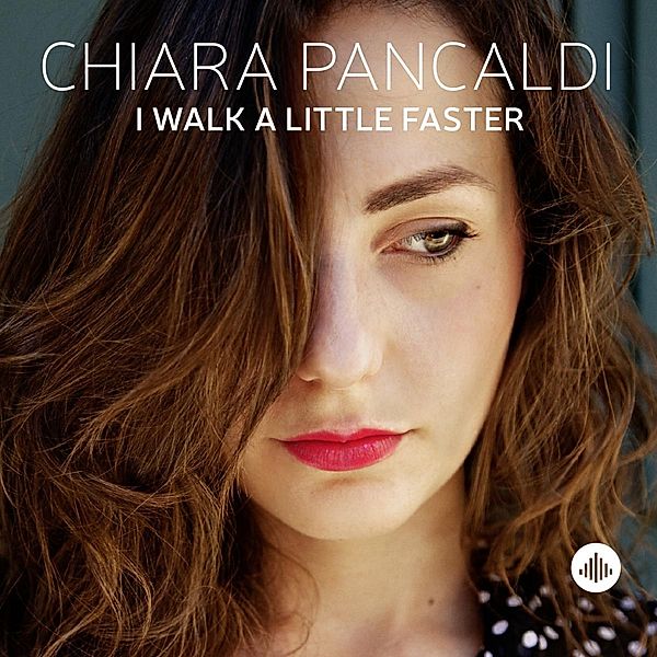 I Walk A Little Faster, Chiara Pancaldi