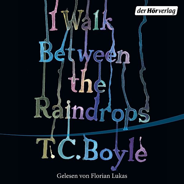 I walk between the Raindrops, T.c. Boyle