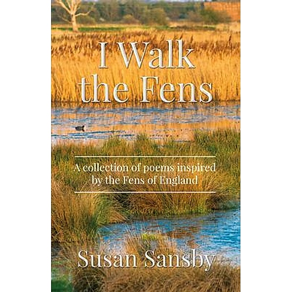 I Walk The Fens, Susan Sansby