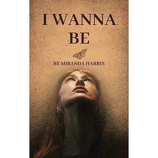 I Wanna Be, Miranda Harris