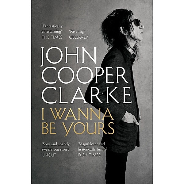 I Wanna Be Yours, John Cooper Clarke