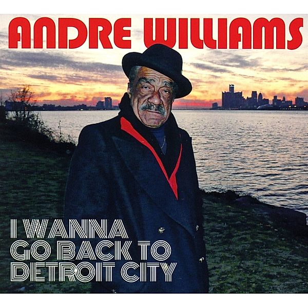 I Wanna Go Back To Detroit City, Andre Williams