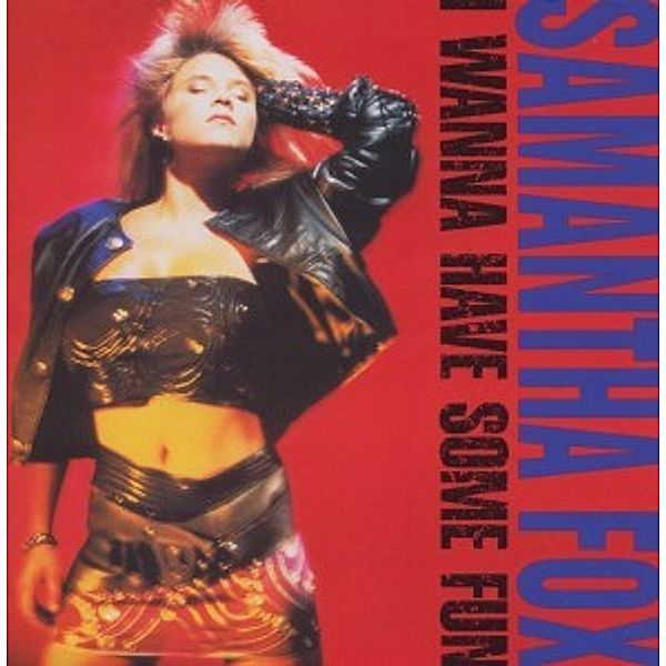 I Wanna Have Some Fun (Expanded 2cd, Samantha Fox