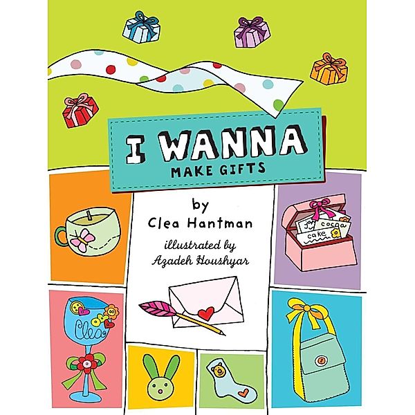 I Wanna Make Gifts, Clea Hantman