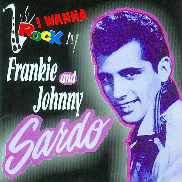 I Wanna Rock, Frankie Sardo & Johnny