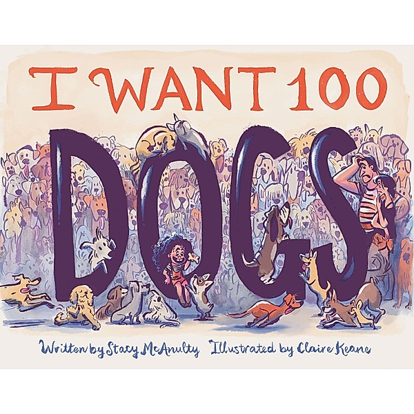 I Want 100 Dogs, Stacy McAnulty
