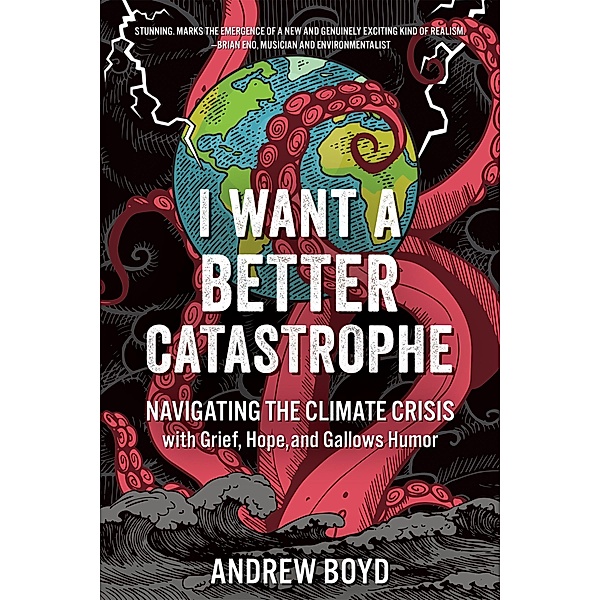 I Want a Better Catastrophe, Andrew Boyd