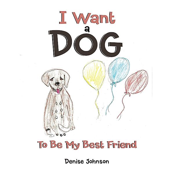 I Want a Dog, Denise Johnson