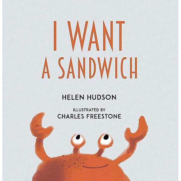 I Want a Sandwich, Helen Hudson
