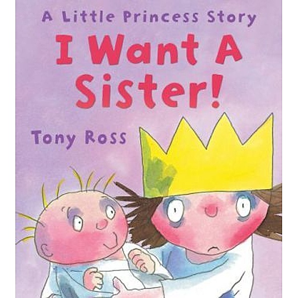 I Want a Sister!, Tony Ross