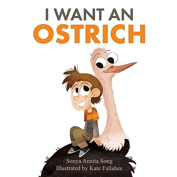 I Want an Ostrich, Sonya Annita Song