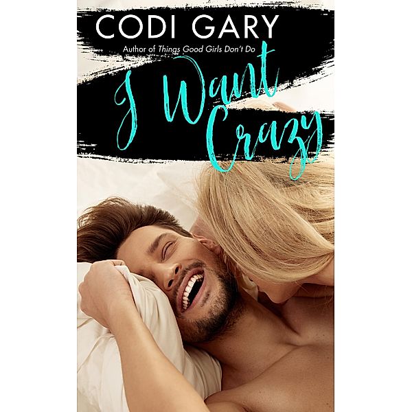 I Want Crazy, Codi Gary