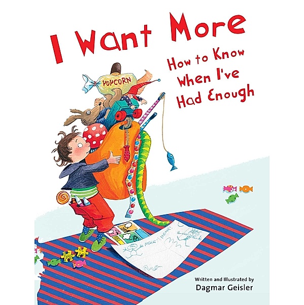 I Want More-How to Know When I've Had Enough, Dagmar Geisler