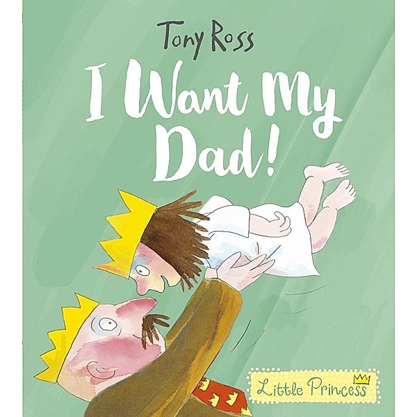 I Want My Dad!, Tony Ross