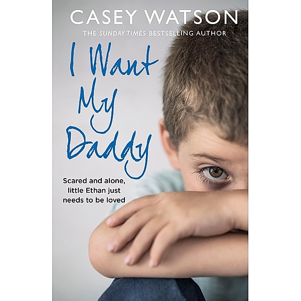 I Want My Daddy, Casey Watson