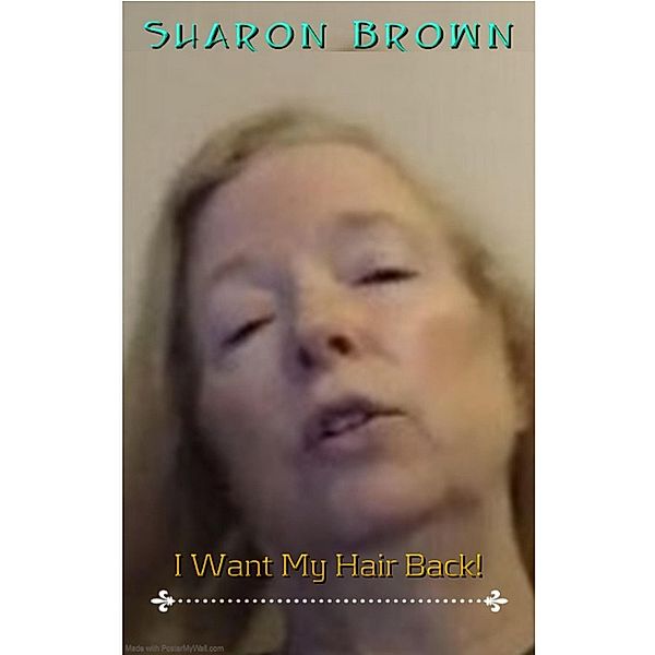 I Want My Hair Back!, Sharon Brown