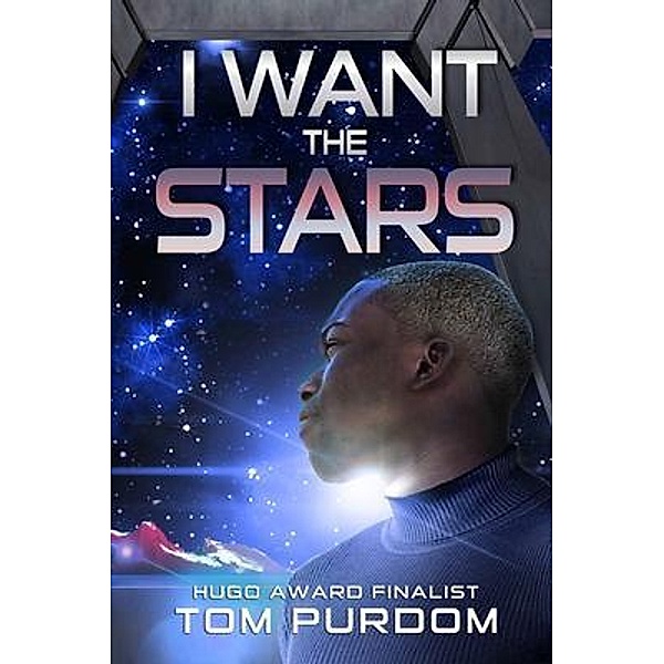 I Want the Stars / Journey Press, Tom Purdom