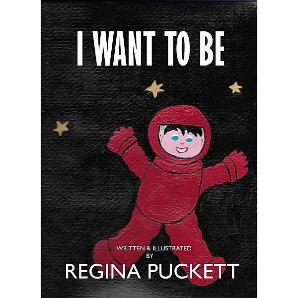 I Want to Be, Regina Puckett