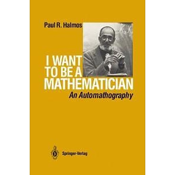 I Want to be a Mathematician, P. R. Halmos