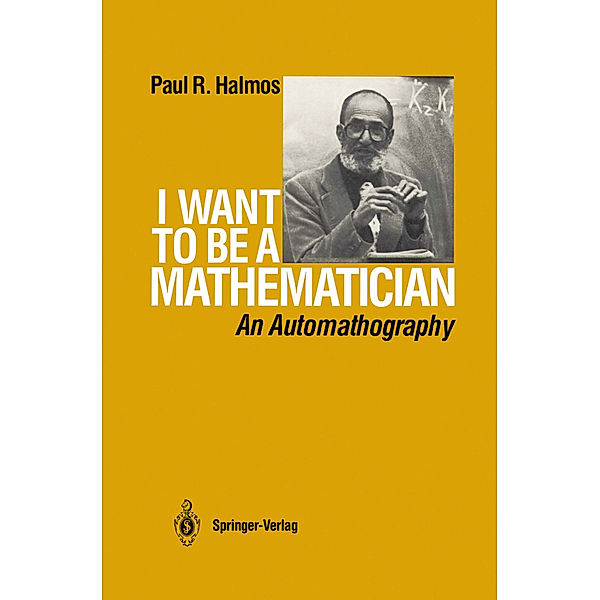 I Want to be a Mathematician, P.R. Halmos