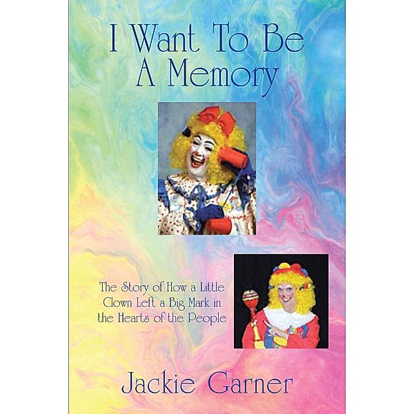 I Want to Be a Memory, Jackie Garner