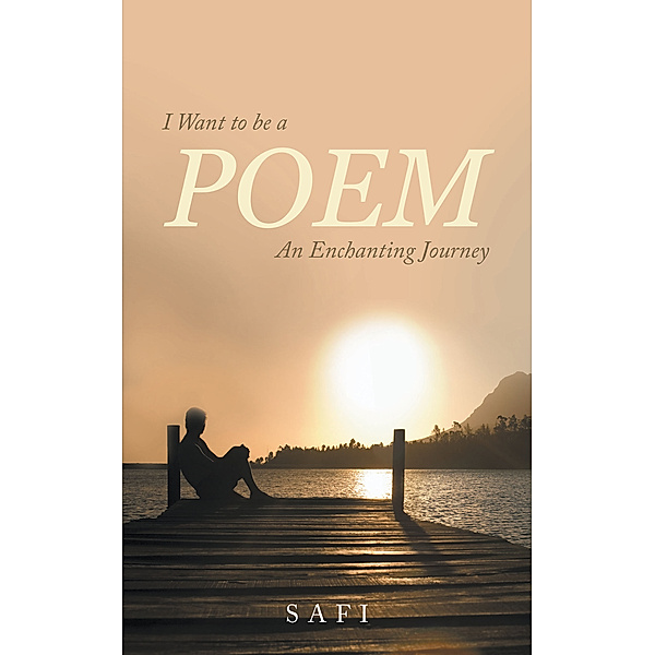 I Want to Be a Poem, Safi