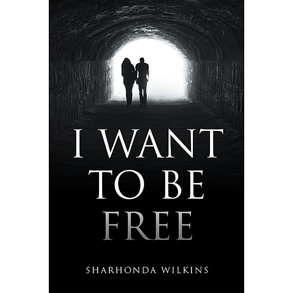 I Want to Be Free, Sharhonda Wilkins