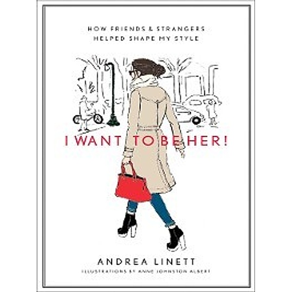 I Want to Be Her!, Andrea Linett, Anne Johnston Albert