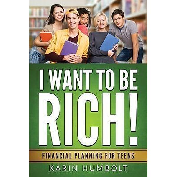 I WANT TO BE RICH!, Karin Humbolt