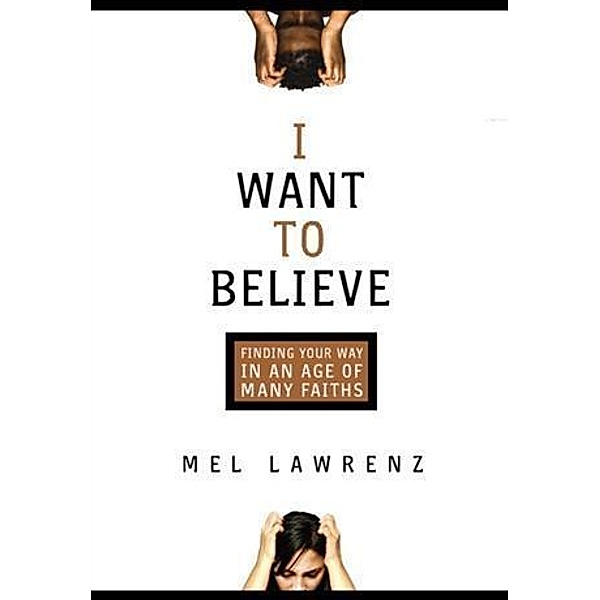 I Want to Believe, Mel Lawrenz