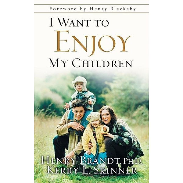 I Want to Enjoy My Children, Henry Brandt, Kerry L. Skinner