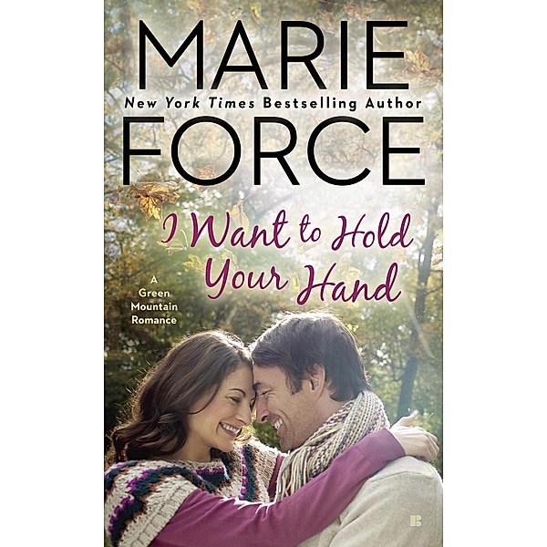 I Want to Hold Your Hand / A Green Mountain Romance Bd.2, Marie Force
