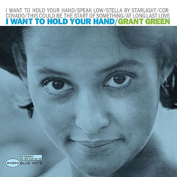 I Want To Hold Your Hand (Tone Poet Vinyl), Grant Green