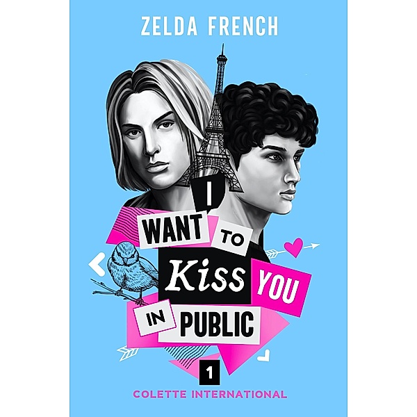 I Want To Kiss You In Public (Colette International, #1) / Colette International, Zelda French