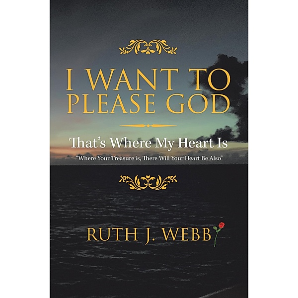 I Want to Please God, Ruth J. Webb