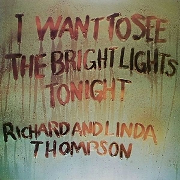 I Want To See The Bright Lights Tonight (Vinyl), Richard & Linda Thompson