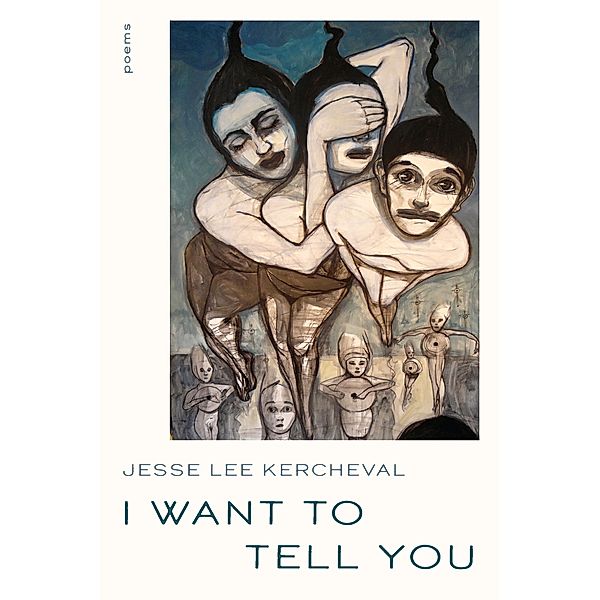 I Want to Tell You, Kercheval Jesse Lee Kercheval