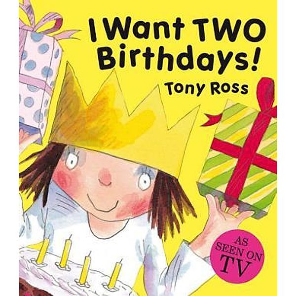 I Want Two Birthdays!, Tony Ross