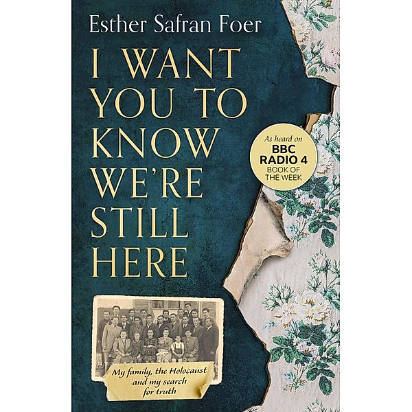 I Want You to Know We're Still Here, Esther Safran Foer