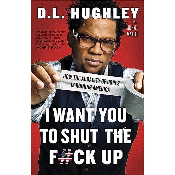 I Want You to Shut the F#ck Up, D. L. Hughley, Michael Malice
