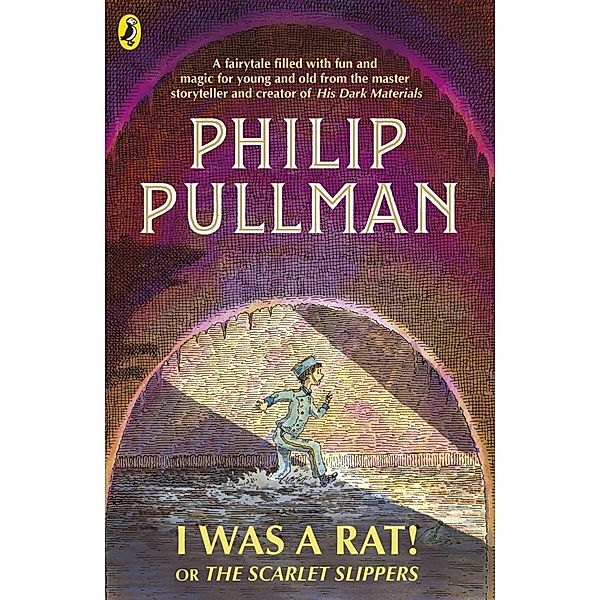 I Was a Rat! Or, The Scarlet Slippers, Philip Pullman