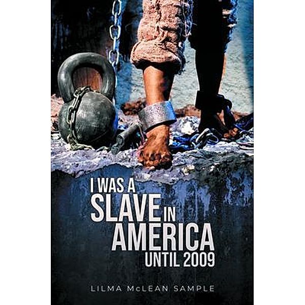 I Was a Slave in America Until 2009, Lilma Mclean Sample