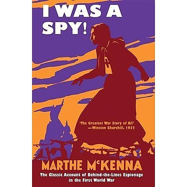 I Was a Spy!, Marthe McKenna