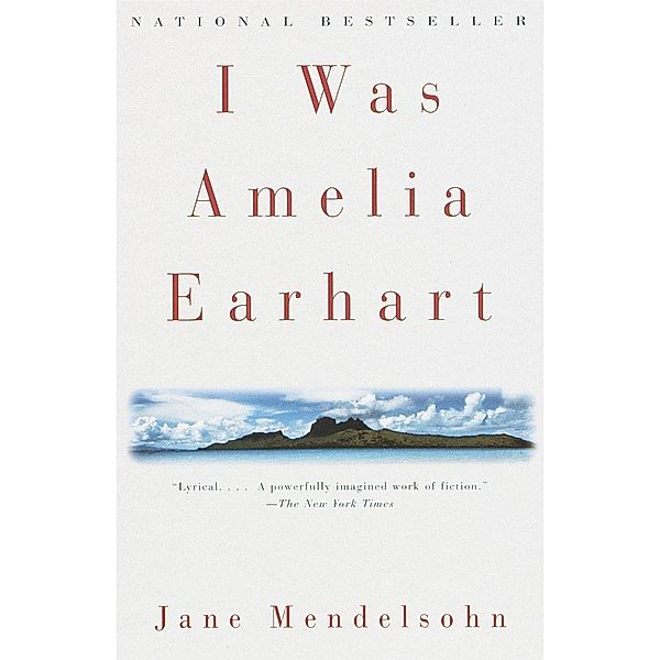 I Was Amelia Earhart, Jane Mendelsohn