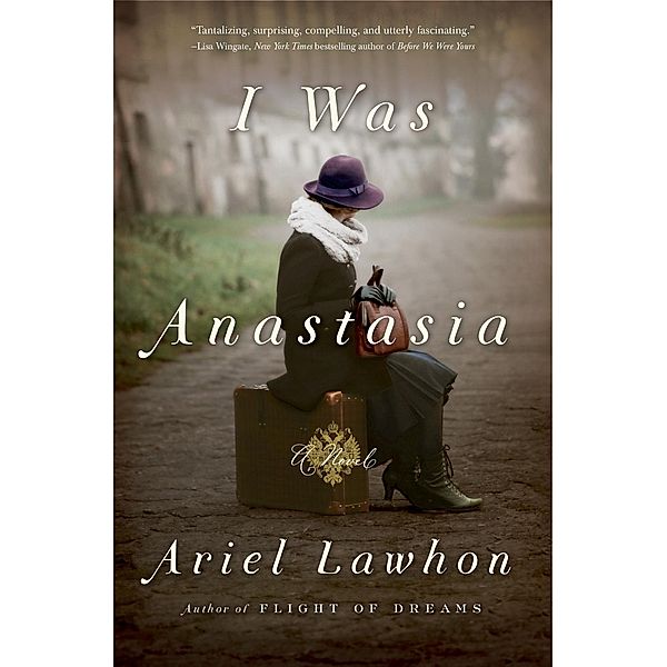 I Was Anastasia, Ariel Lawhon