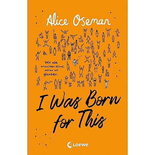 I Was Born for This  (deutsche Ausgabe), Alice Oseman