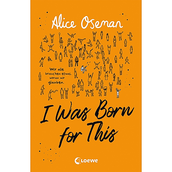 I Was Born for This (deutsche Ausgabe), Alice Oseman
