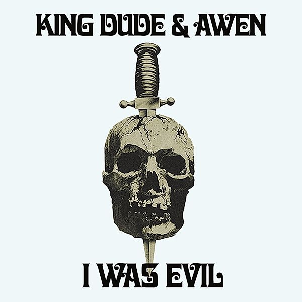 I Was Evil (Lim.7inch Vinyl), King Dude & Awen