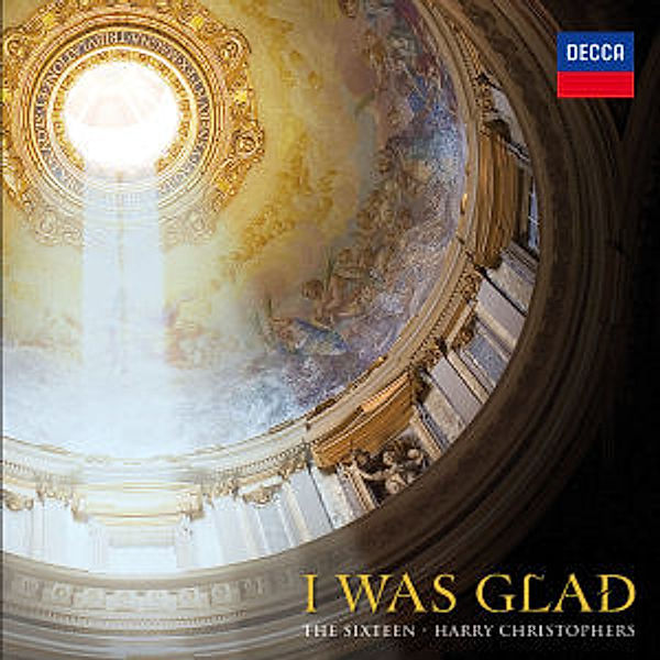 I Was Glad, The Sixteen, Harry Christophers