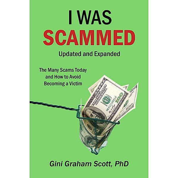 I Was Scammed, Gini Graham Scott